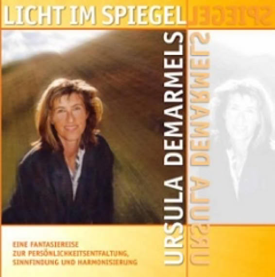 Cover der Audio-CD LICHT IM SPIEGEL von Ursula Demarmels & Univ.-Prof. Dr. Gerhard W. HACKER: Geführte Fantasiereise zur Selbstfindung, Stress-Abbau, Harmonisierung und Vorbereitung für Spirituelle Rückführungen (c) Univ.-Prof. Dr. Gerhard W. Hacker